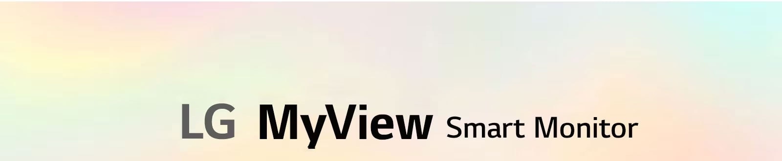LG MyView Smart Monitor – Един екран. Безкрайни възможности.