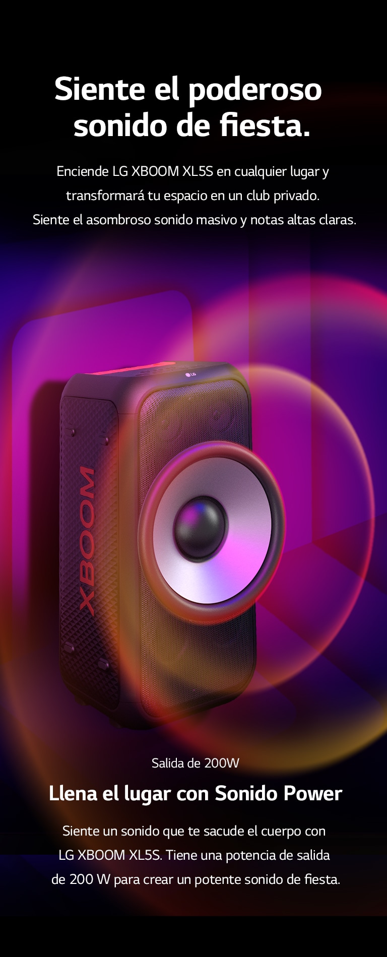 LG XBOOM XL5S se coloca en el espacio infinito. En la pared, se ilustran gráficos de sonido cuadrados. En el centro del altavoz se amplía un woofer gigante de 6,5 pulgadas para enfatizar su sonido de 200W. Las ondas de sonido salen del woofer.