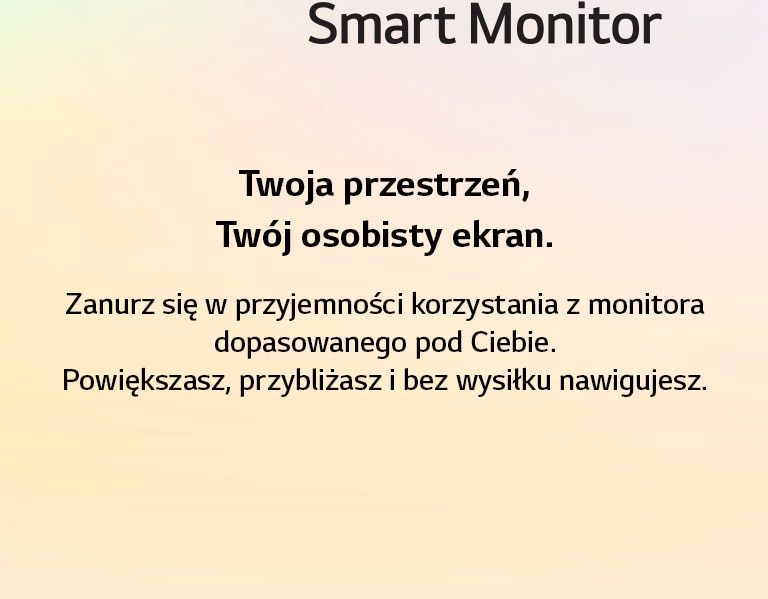 LG MyView Smart Monitor – w Twojej przestrzeni, z Twoim ekranem.