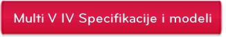 Multi V IV Specifikacije i modeli