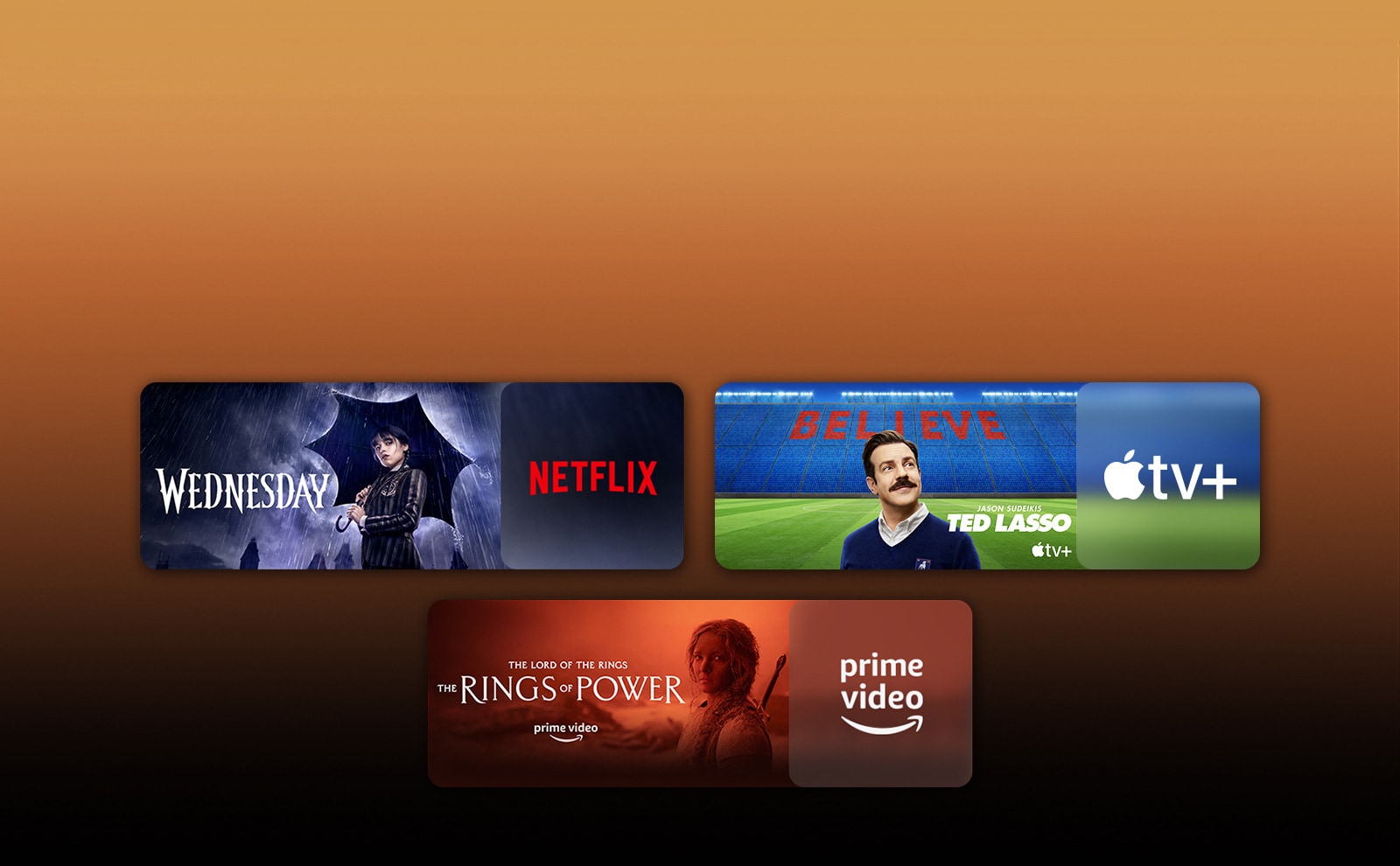 Далі наведено логотипи платформ потокового відтворення та приклади доступного на них вмісту. Зображення «Венздей» від Netflix, «Тед Лассо» від Apple TV і «Володар перснів: Персні влади» від Prime Video.