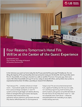 Whitepaper  Four Reasons Tomorrow's Hotel TVs Will be at the Center of the Guest Experience