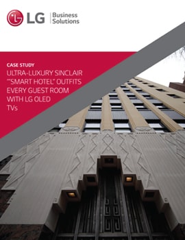 Case Study  Ultra-Luxury Sinclair Smart Hotel Outfits Every Guest Room with LG OLED TVs