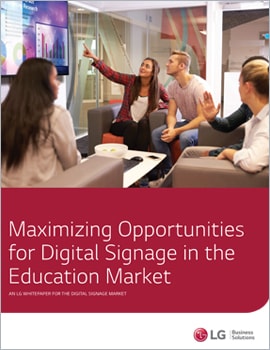 Whitepaper Maximizing Opportunities for Digital Signage in the Education Market