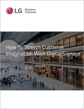 White Paper How to Stretch Customer Imagination with Digital Signage