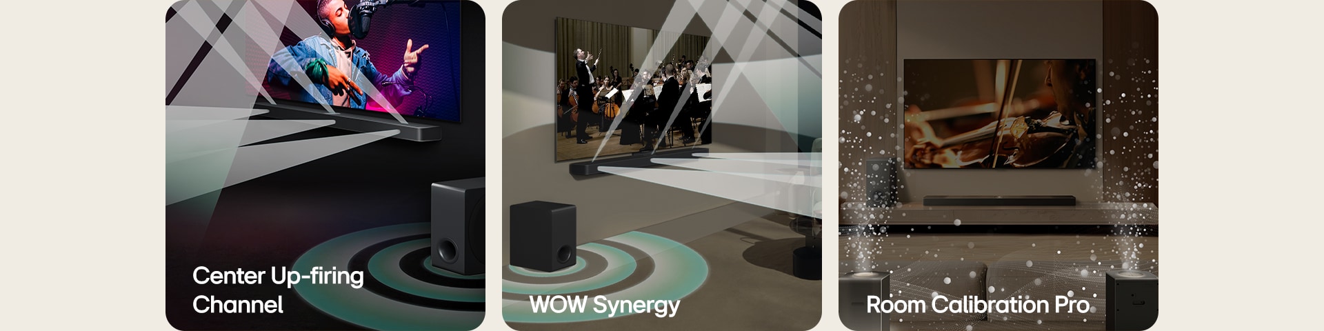 LG Soundbar and LG TV in a black room playing a musical performance. White droplets representing soundwaves shoot upwards and forward from the soundbar, as subwoofer is creating a sound effect from the bottom.  LG Soundbar and LG TV in a living room playing an orchestra performance. White waves of droplets representing soundwaves shoot upwards and forward from the soundbar and project from the TV, as subwoofer is creating a sound effect from the bottom.  LG Soundbar, LG TV, rear speakers and a subwoofer are in a living room. A grid overlay appears over the room, like a scan of the space. White soundwaves made of droplets are coming out from the frontal perspective of the rear speakers.