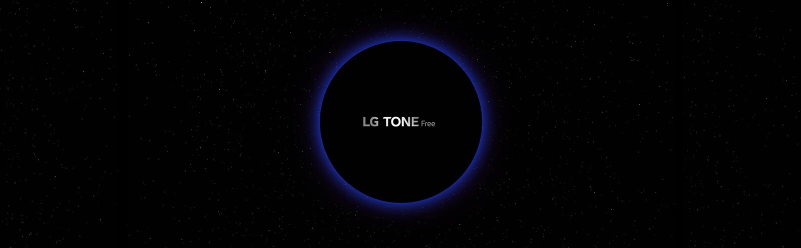 An image of a galaxy space and a blue-lighted circle in the middle of it with “LG TONE Free” lettering inside the circle