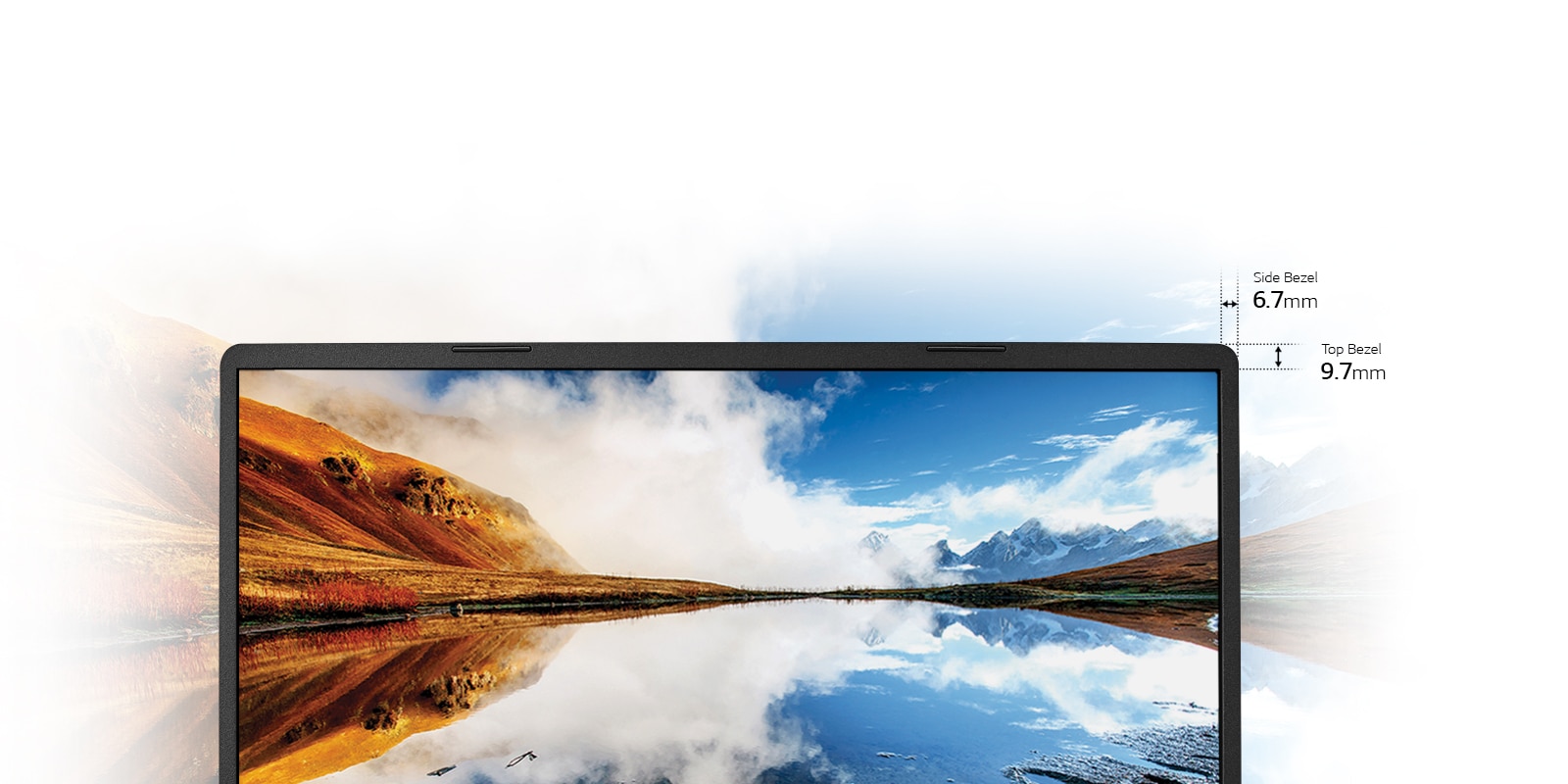 Super Slim Bezel for a Seamless View1