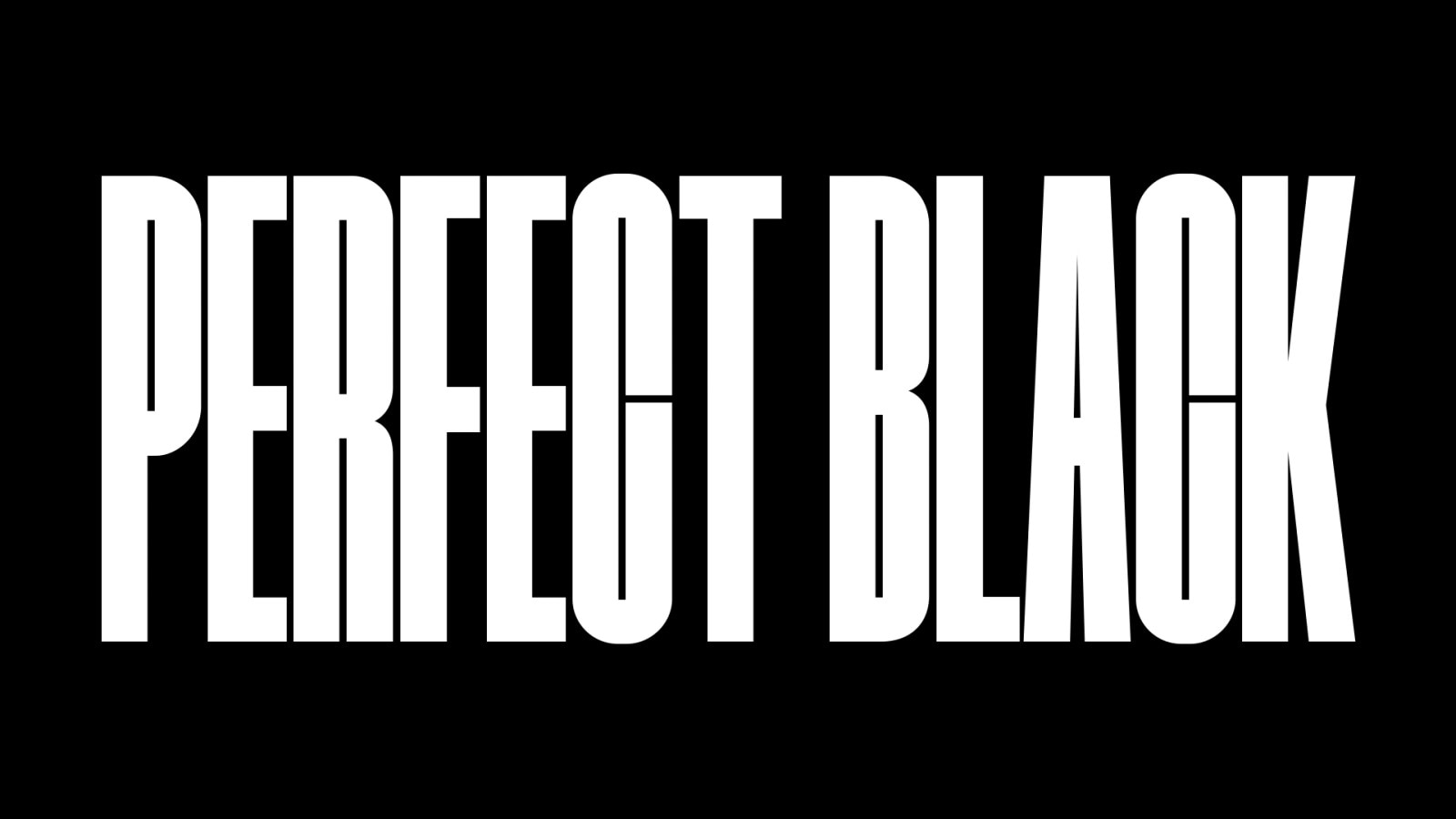 The words "PERFECT BLACK" appear in bold black capitals. A black mountainous scene with crisp definition then rises to cover the letters, also revealing a village and sand dunes. The black copy disappears behind a black sky.