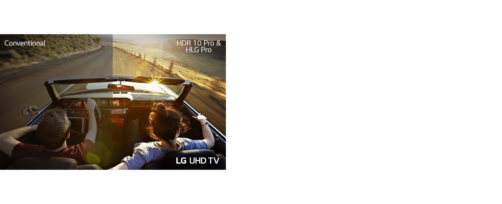 A couple in a car driving down a road. Half is shown on a conventional screen shown with poor picture quality. The other half shown with crisp, vivid  LG UHD TV picture quality.