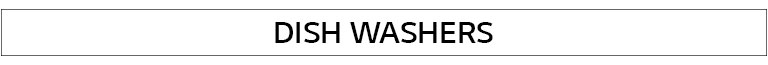 Dish Washers