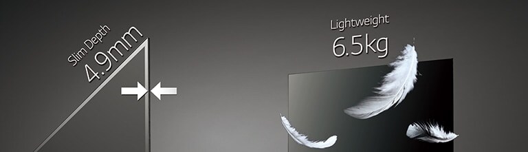 LG's OLED display is very slim and light with a depth of 4.9mm and a weight of 6.5kg.