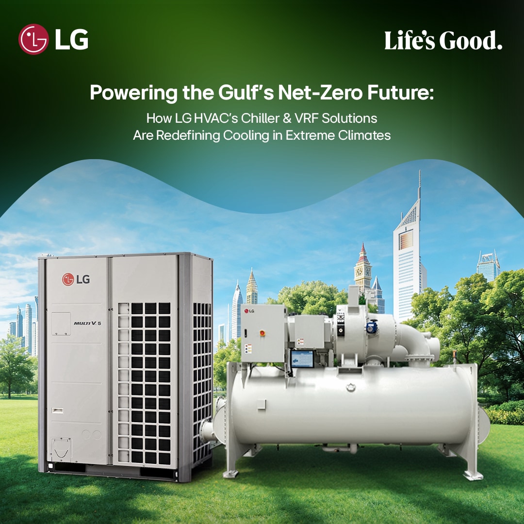 LG leveraging advanced HVAC solutions uniquely engineered for the region's conditions, transforming energy efficiency, from iconic mega projects to critical smart retrofits.