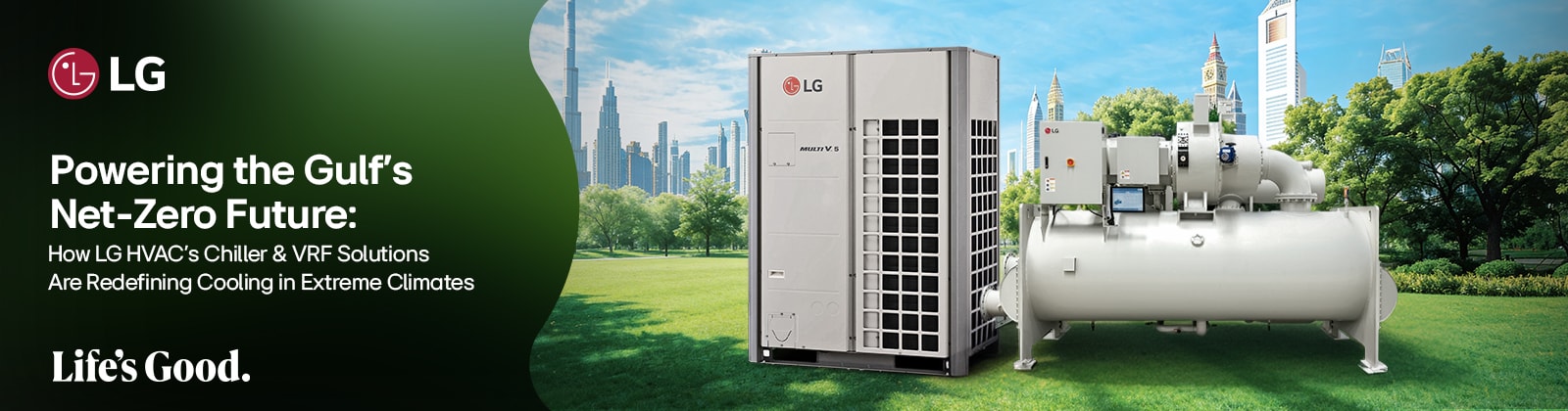 LG leveraging advanced HVAC solutions uniquely engineered for the region's conditions, transforming energy efficiency, from iconic mega projects to critical smart retrofits.