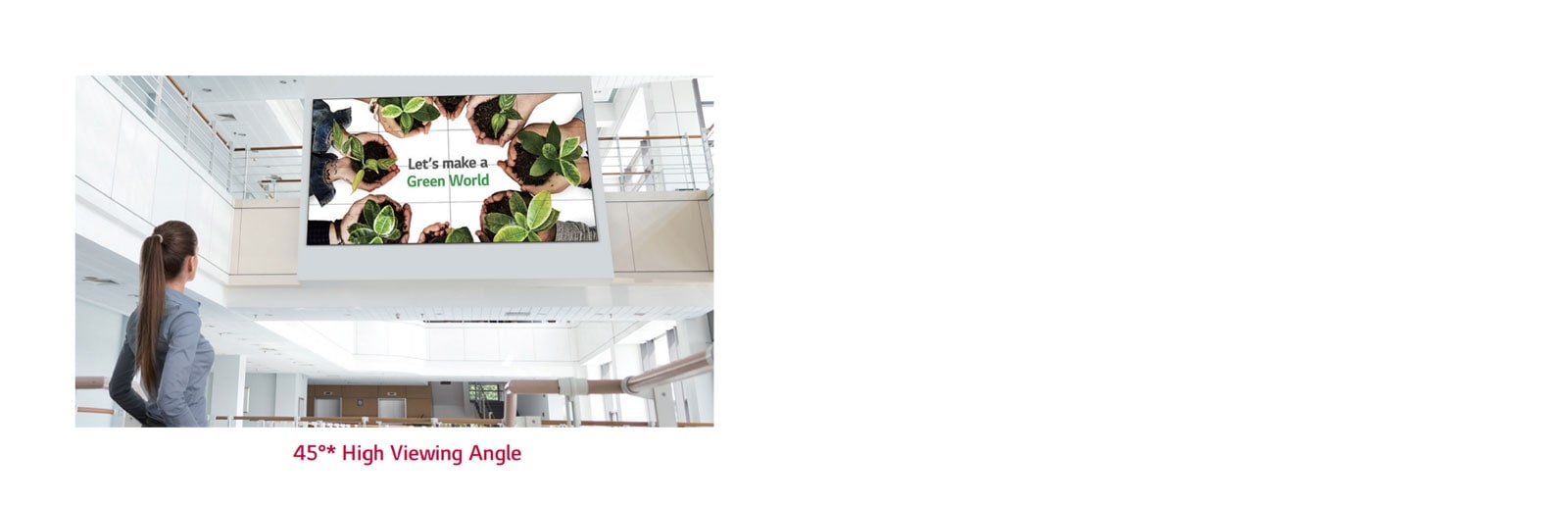 Higher Viewing Angle