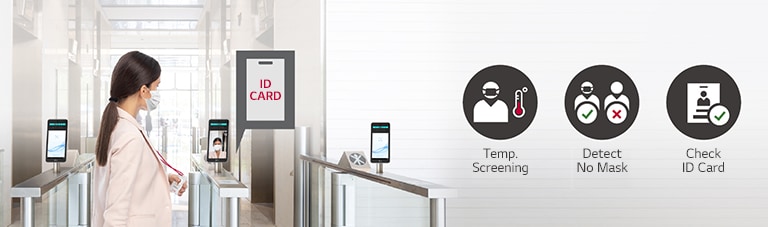 The employee with a mask enters the entrance of the company lobby, clocking-in with an ID card. Using LG Thermal Sensing Terminal operates the facial fever scanning, mask sensing, and the ID card checking.