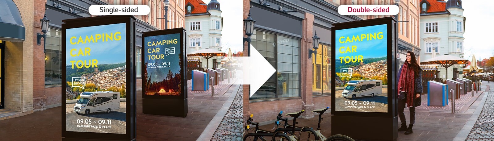 Two single-sided displays on a narrow sidewalk are very near each other, while the place where one double-sided display is installed is efficient because there is space left over.