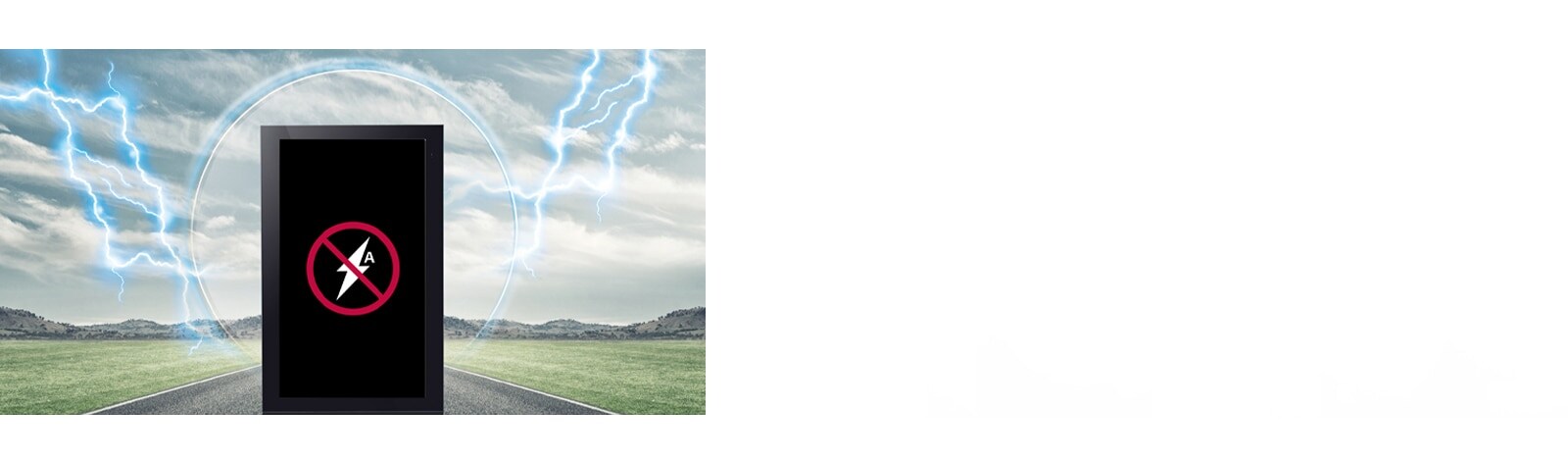 The display is protected from external electrical hazards.