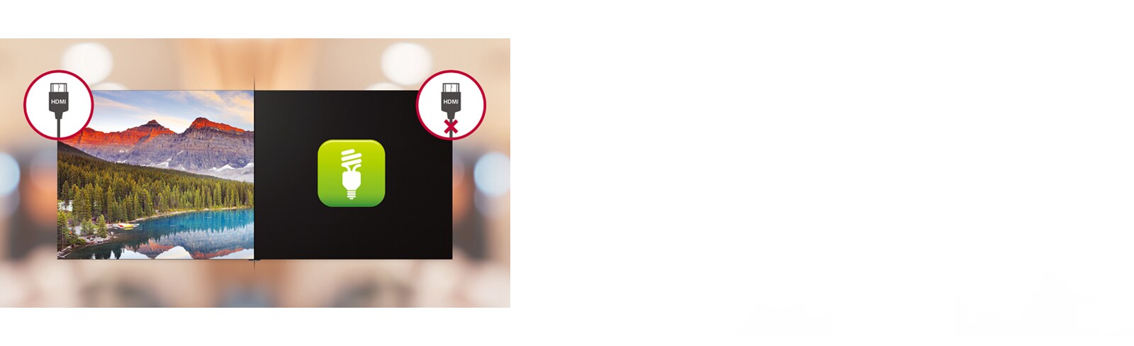 The LAED series can be set to be in standby mode when there is no signal from the input source device.