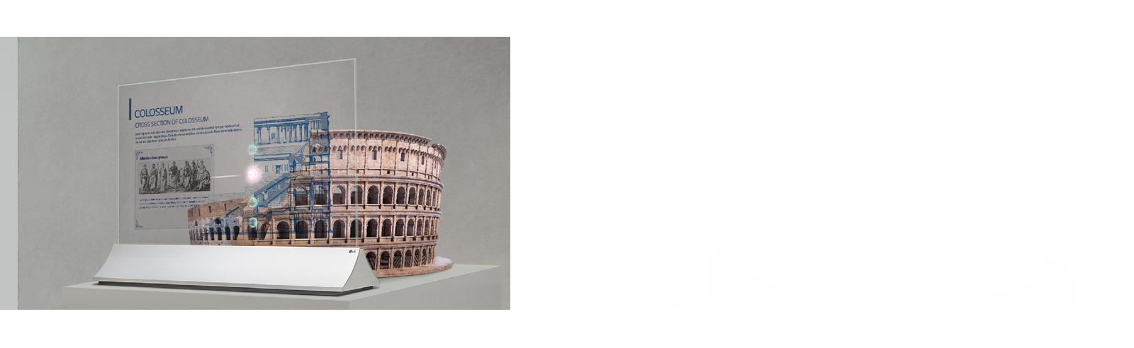 Information about the Colosseum is shown on the Transparent OLED screen set up in front of the Colosseum model.