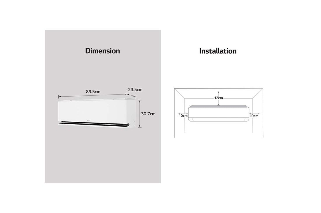 LG DUALCOOL AI 1 Ton Split Air Conditioner with Dual Vane, Humidity Control, Soft Air and Energy Saving - Only in Georgia and Armenia, Image showing LG air conditioner dimensions and installation guidelines. Dimensions: 89.5cm width, 23.5cm depth, and 30.7cm height. Installation: Requires 10cm clearance on both sides, 12cm above., DA12CEH, thumbnail 7
