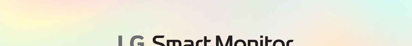 LG MyView Smart Monitor - شاشة واحدة. إمكانات لا نهائية..	