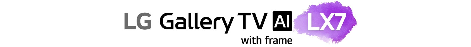 يظهر تلفزيون LG Gallery TV AI مع نص إطار LX7 على خلفية باللون البيج الفاتح، مع تمييز LX7 باللون الأرجواني.