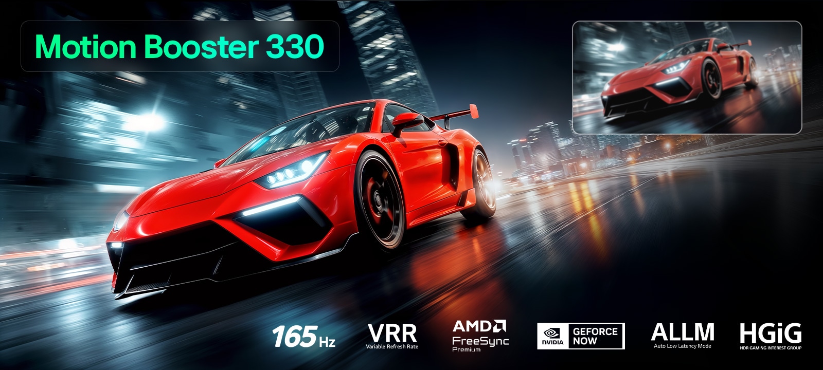 يُظهر LG Micro RGB evo AI MRGB95 مع Ultimate Gameplay مشهد سباق نابض بالحياة وعالي السرعة مع إدراج مقارنة ضبابية تسلط الضوء على Motion Booster 330، مع دعم 165 هرتز وVRR وAMD FreeSync وALLM وHGiG وGeForce NOW. 