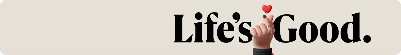 الصفحة الرئيسية لـ Life's Good رؤية المزيد