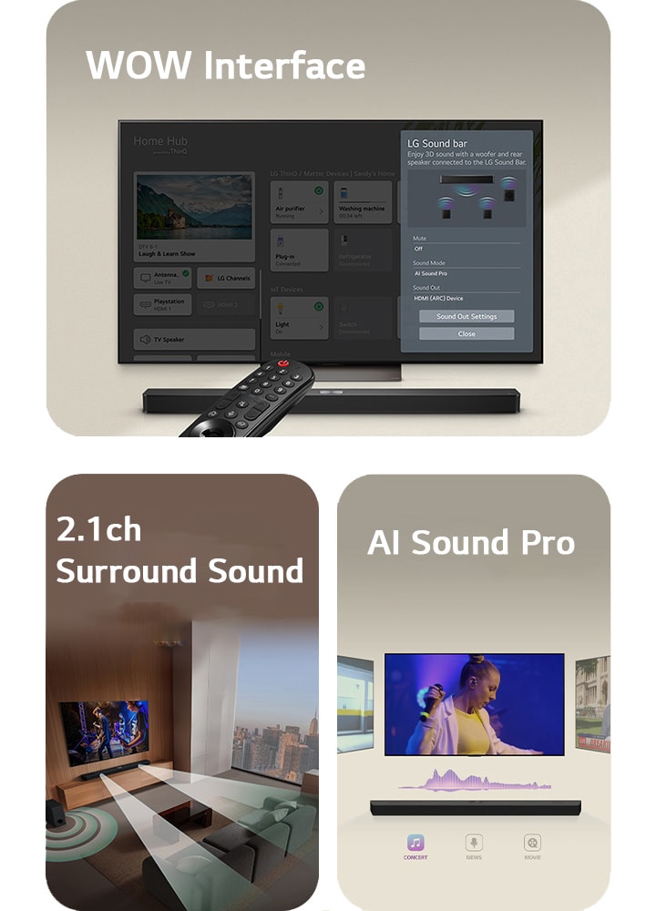 LG Remote is pointing towards a LG TV with LG Soundbar underneath. LG TV is showing the WOW Interface menu on the screen.  LG Soundbar, LG TV and subwoofer are in a living room displaying screen image with playing a musical performance. Two branch of white soundwaves made up of droplets project from the soundbar and a subwoofer is creating a sound effect from the bottom.  LG Soundbar with three differing TV screens above. One shows a movie, one shows a concert, and the other shows a news broadcast. Below the soundbar, there are three icons to show each genre.
