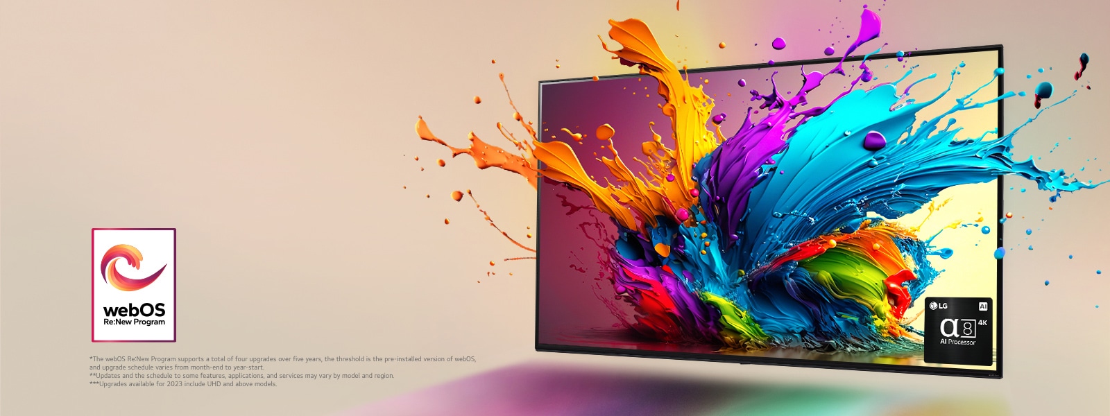 LG QNED TV against a pale pink backdrop. Colorful droplets and paint waves explode from the screen, and light radiates, casting colorful shadows below. The alpha 8 AI Processor is at the bottom right corner of the TV screen.  The "webOS Re:New Program" logo is in the image. A disclaimer reads: "The webOS Re:New Program supports a total of four upgrades over five years, the threshold is the pre-installed version of webOS, and upgrade schedule varies from month-end to year-start." "Updates and the schedule to some features, applications, and services may vary by model and region."  "Upgrades available for 2023 include UHD and above models."