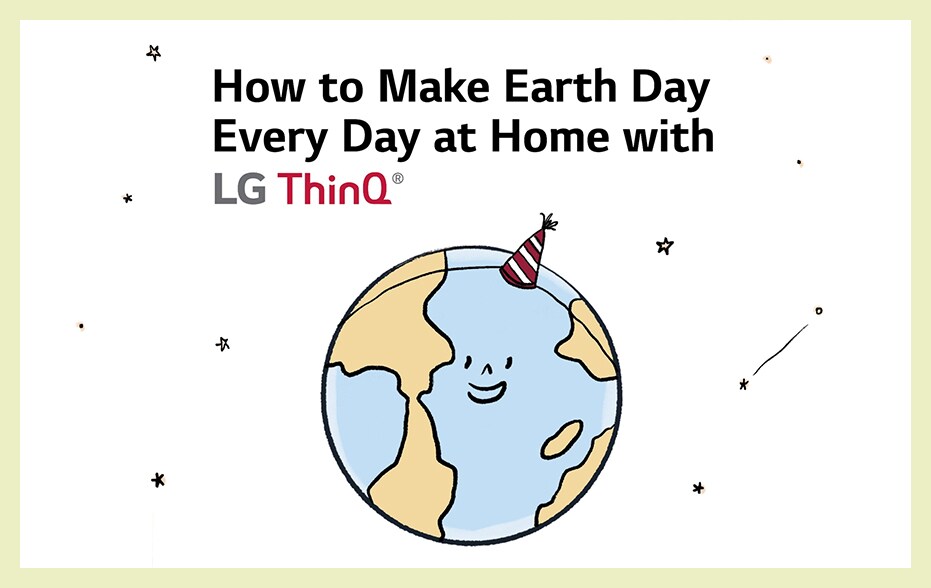 celebrating of 50th earth day image with copy of "How to make earth day every day at home with LG ThinQ"