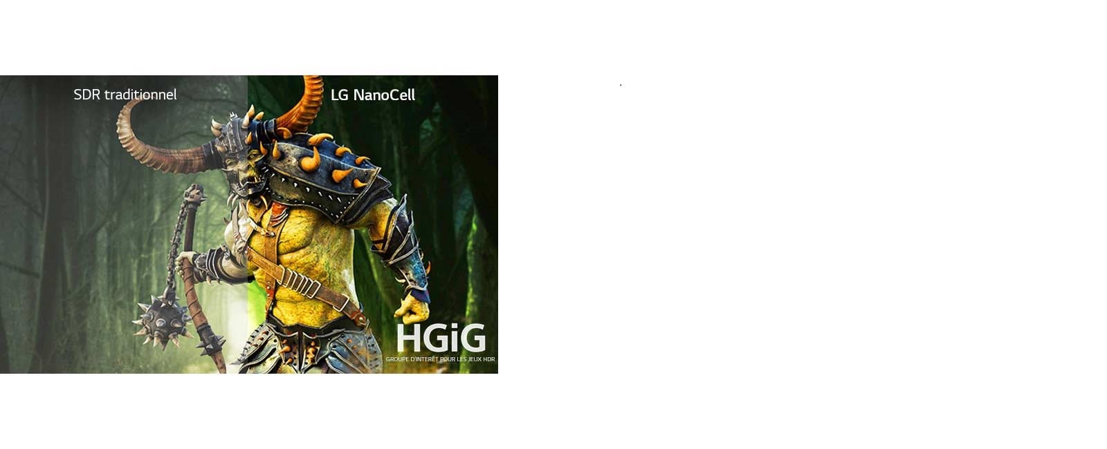 Une moitié de scène de jeu avec un monstre diffusée sur un téléviseur classique et une autre moitié sur un téléviseur LG NanoCell avec HDR
