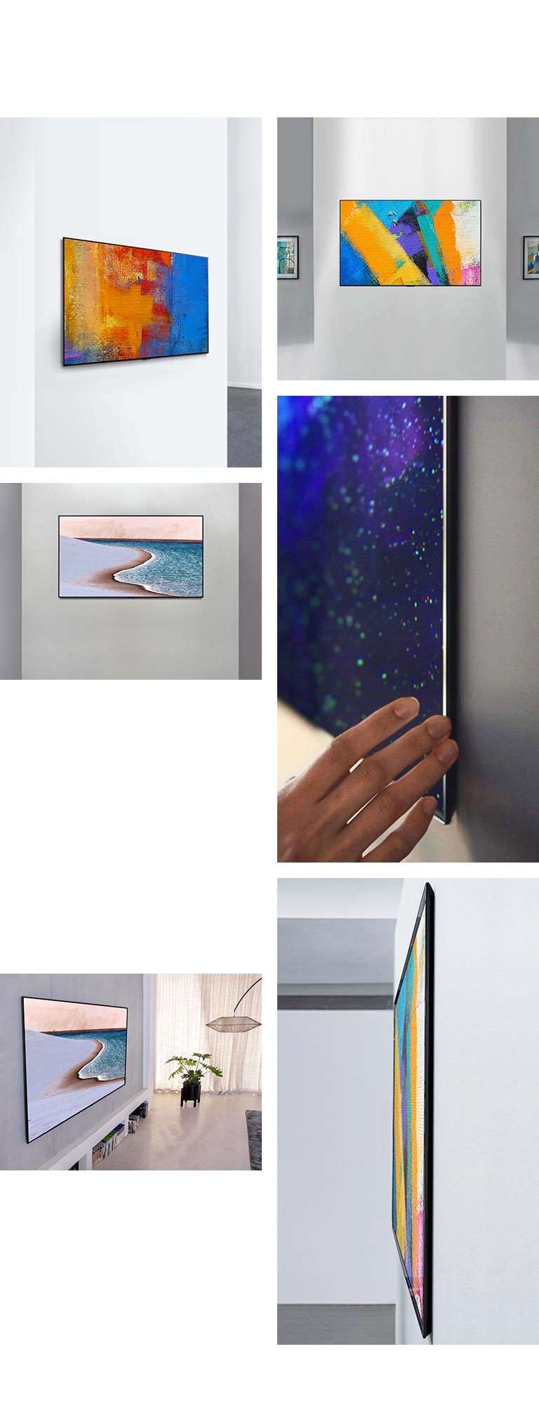 A side view of LG Gallery Design TV that aesthetically pops out from the wall, like an artwork. A front view of LG Gallery Design TV that aesthetically pops out from the wall, like an artwork. A front view of LG Gallery Design TV that harmonizes well with the wall, displaying an image of a beachside. A close-up side view of LG gallery design TV that harmonizes well with the wall, displaying an image of the galaxy. A side view of LG Gallery Design TV that harmonizes well with the wall, displaying an artwork. A side view of LG Gallery Design TV that harmonizes well with the wall, displaying an artwork. A side view of LG Gallery Design TV that harmonizes well with the wall, displaying an image of a beachside.