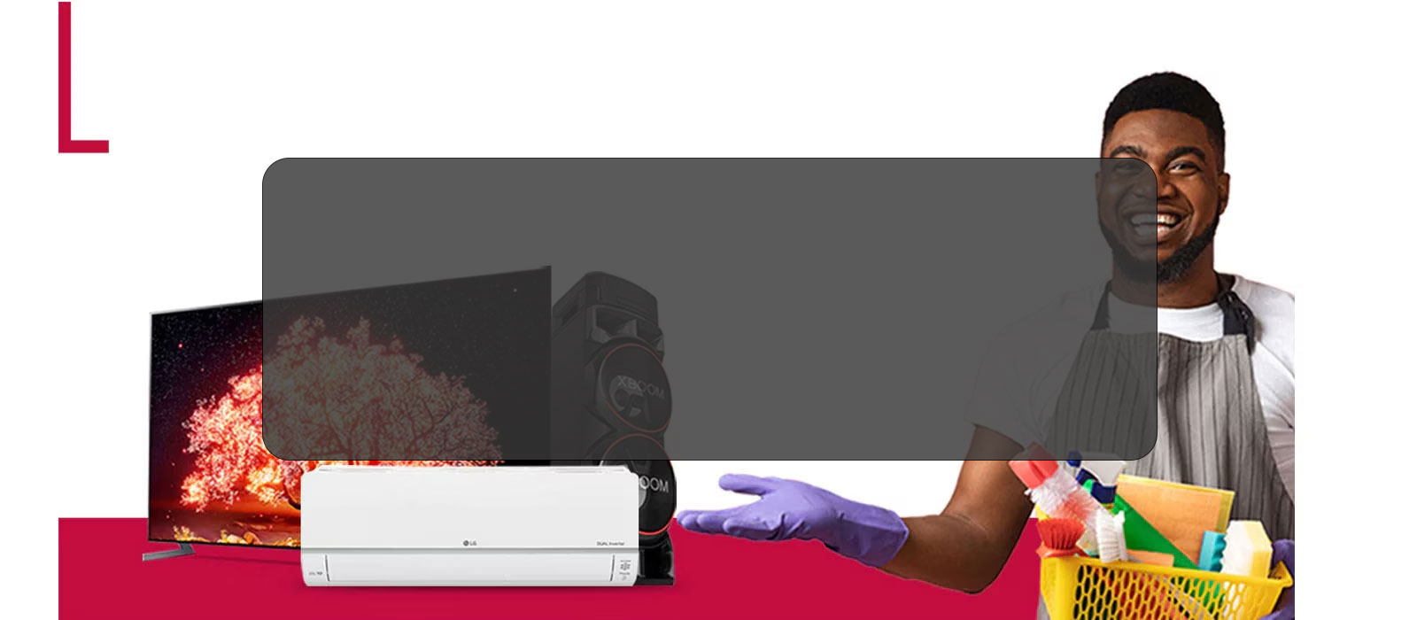 Comment nettoyer votre téléviseur, climatiseur et systéme audio LG