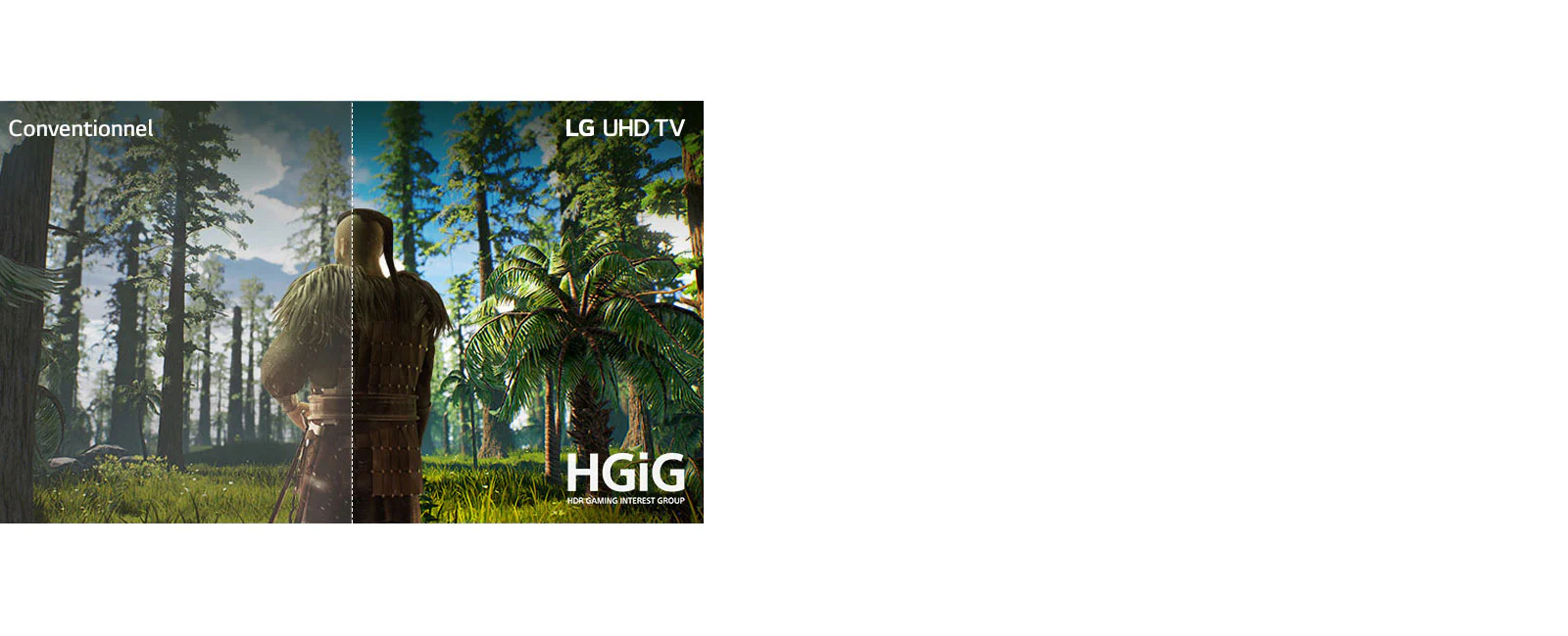 Écran de téléviseur montrant une scène de jeu avec un homme se tenant en pleine forêt. Une moitié de l’image est présentée sur un écran conventionnel avec une qualité d’image médiocre. L’autre moitié est présentée sur un écran de téléviseur UHD LG avec une qualité d’image lumineuse et réaliste.