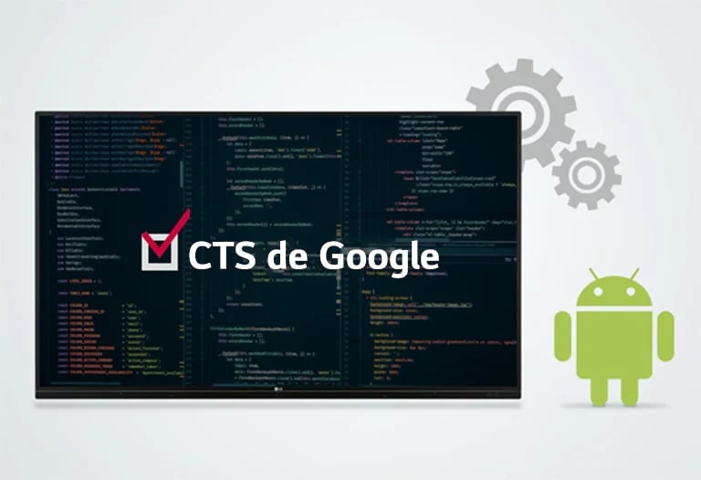 Aprobó la CTS de Google, el paquete de pruebas de compatibilidad y LG es la única empresa que brinda una pantalla interactiva certificada por la CTS de Google.
