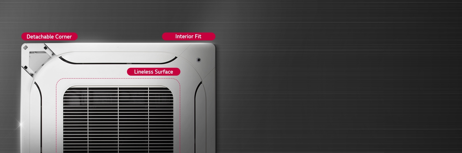 The bottom view of the LG ceiling unit with three key features: a detachable corner, interior fit, and a lineless surface for center ventilation.