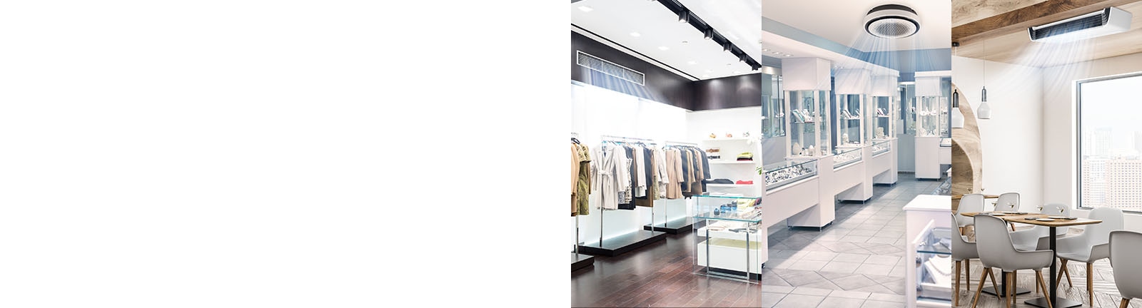 Tres imágenes de una tienda de ropa, una joyería y un restaurante con el aire acondicionado encendido.