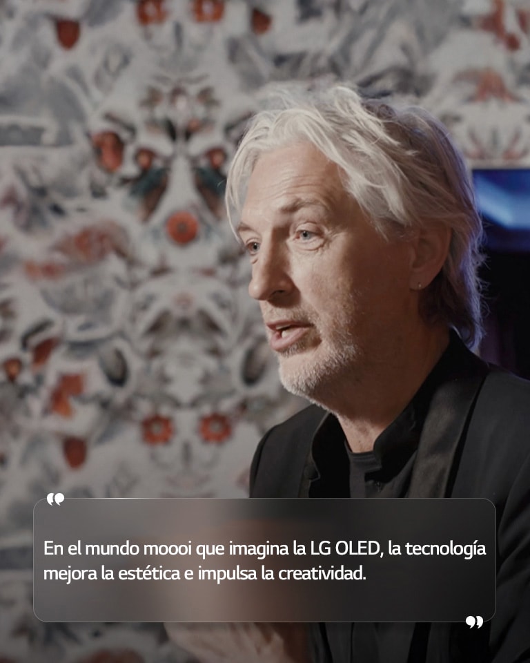 Entrevista a Marcel Wanders con el texto: “En un mundo moooi imaginado por la LG OLED, la tecnología mejora la estética e impulsa la creatividad”.