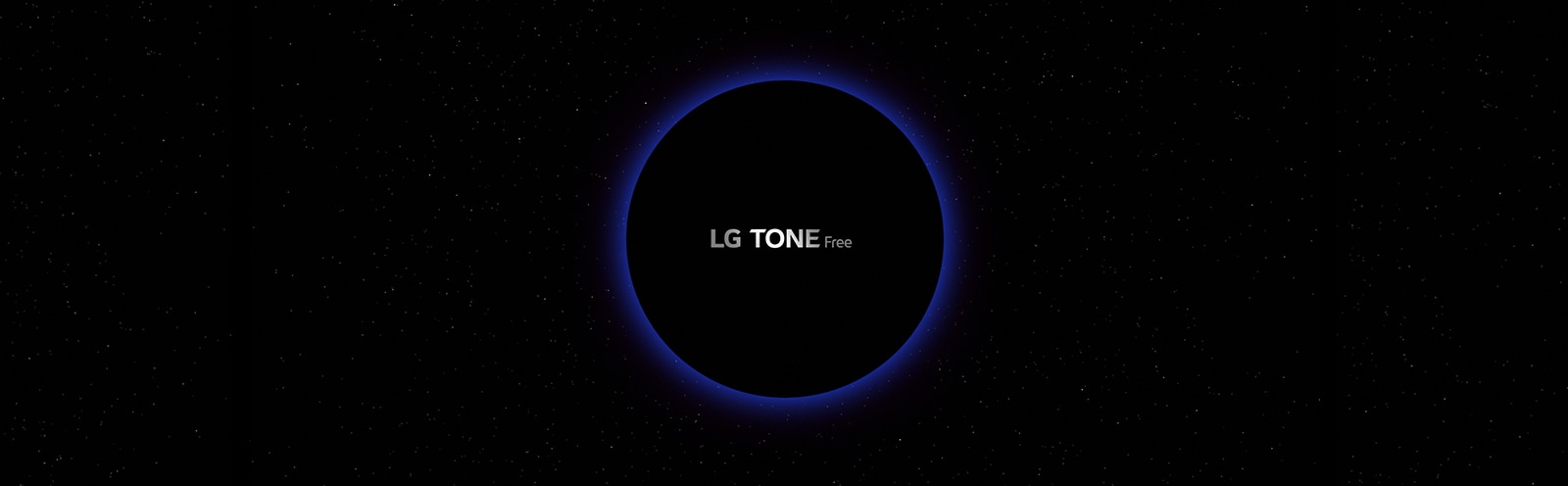 Imagen de la galaxia  con  un círculo de luz azul  con el texto LG TONE Free en el medio.