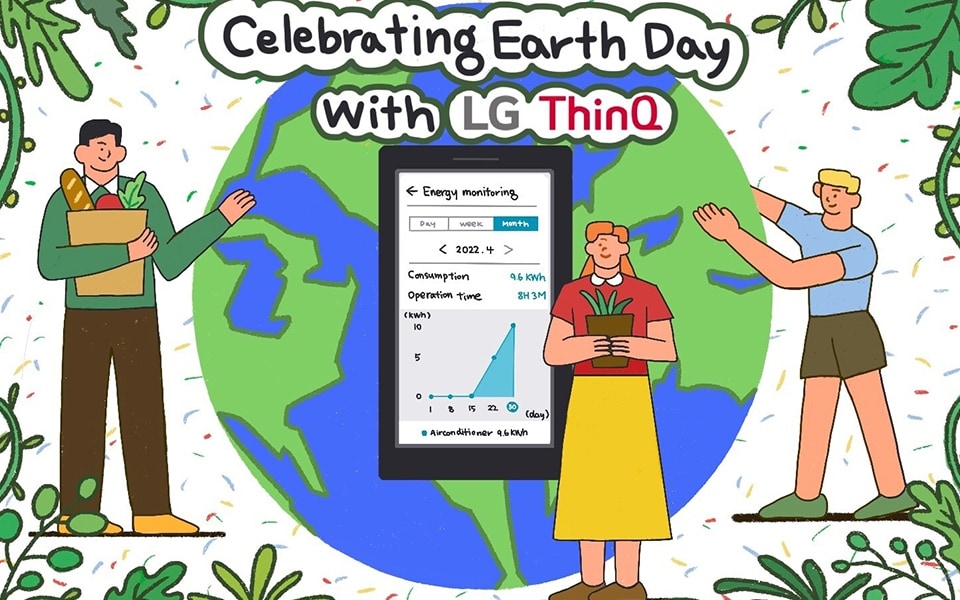 Celebrating Earth Day with LG ThinQ.