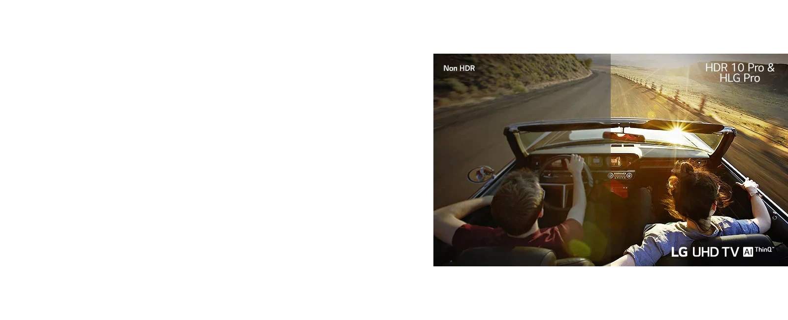 A couple in a car driving down a road. Half is shown on a conventional screen shown with poor picture quality. The other half shown with crisp, vivid LG UHD TV picture quality.