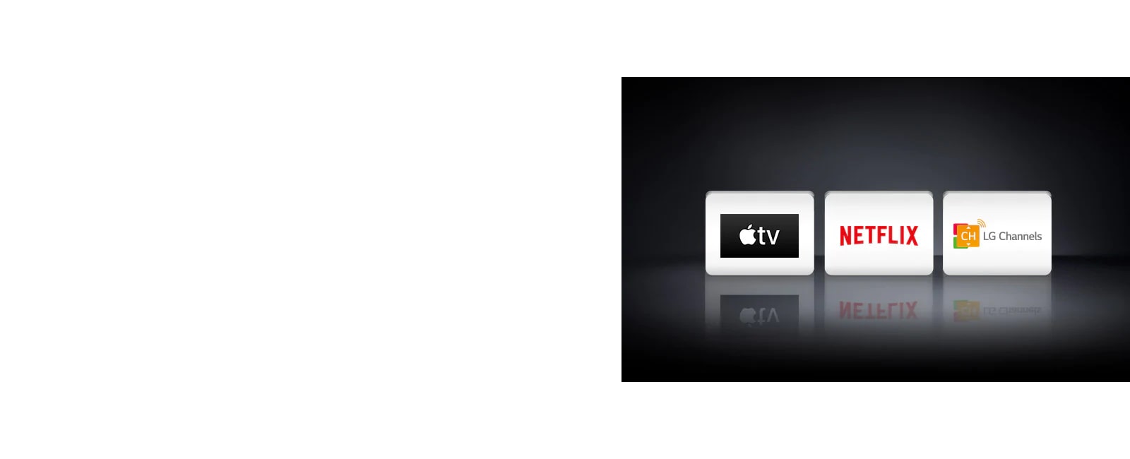 Three app logos shown from left to right: Apple TV, Netflix and LG Channels.