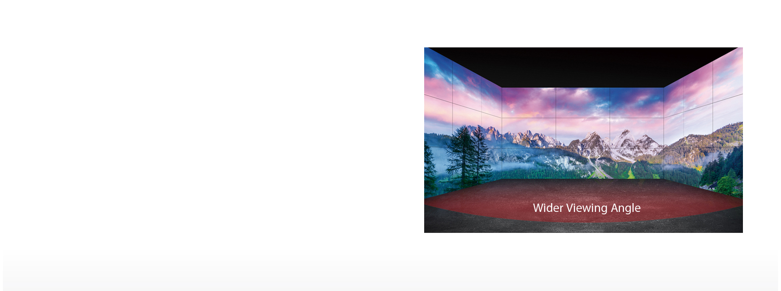 Wider Viewing Angle<br>1
