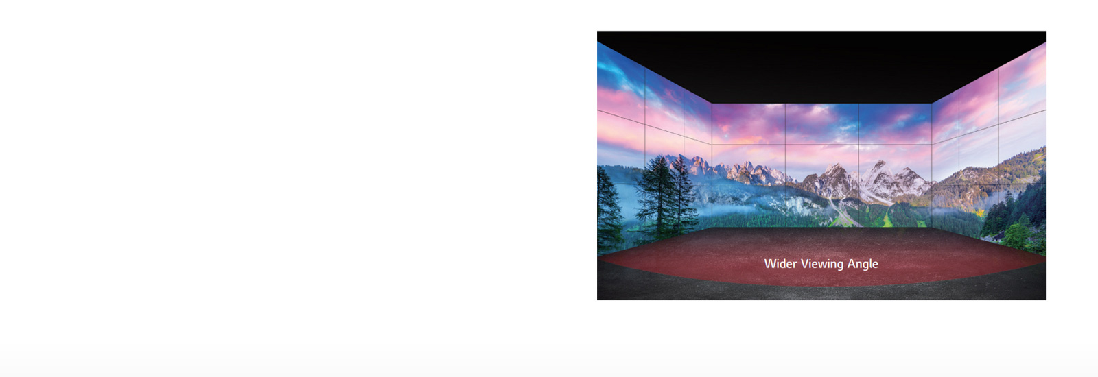 Wider Viewing Angle1
