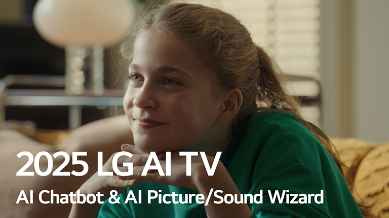 Title is seen, 2025 LG AI TV, AI Chatbot & AI Picture/Sound Wizard. A girl is seated, smiling, and looking to the distance. 