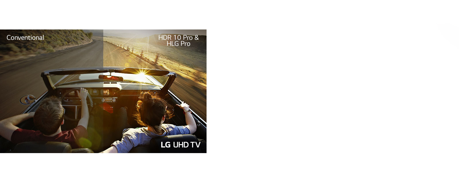 A couple in a car driving down a road. Half is shown on a conventional screen shown with poor picture quality. The other half shown with crisp, vivid  LG UHD TV picture quality.