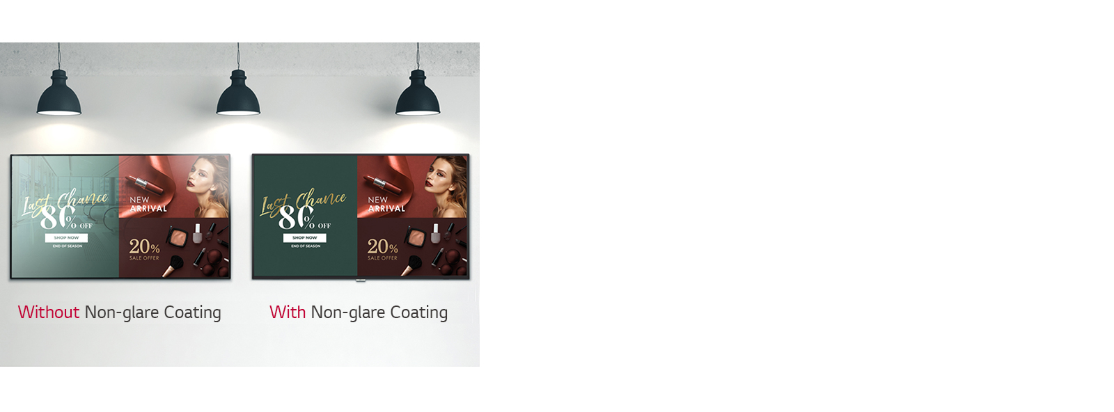 A Screen with Non-glare coating can be seen clearly under the light compared to the screen that do not.