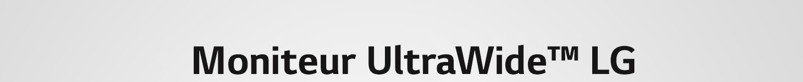 LOGO : Moniteur UltraWide™ de LG